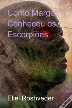 Capa do artigo Como Margot Conheceu Os Escorpiões