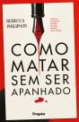 Como Matar sem Ser Apanhado - Preview