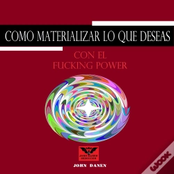 Capa do artigo Como Materializar Lo Que Deseas Con El Fucking Power