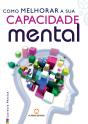Como Melhorar a sua Capacidade Mental - Preview