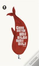 Como Meter uma Baleia na Mala