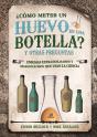 ¿Cómo Meter Un Huevo En Una Botella? Y Otras Preguntas - Preview