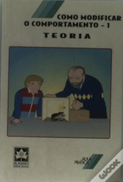 Capa do artigo Como Modificar o Comportamento - 1 - «Teoria» 