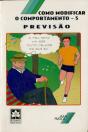 Como Modificar o Comportamento - 5 Previsão - Preview