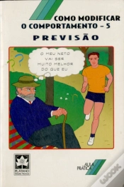 Capa do artigo Como Modificar o Comportamento - 5 Previsão