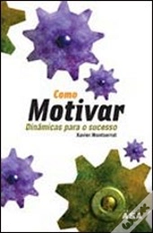 Como Motivar - Dinâmicas para o Sucesso 