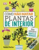 Como não Matar Plantas de Interior