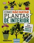 Como Não Matar Plantas de Interior