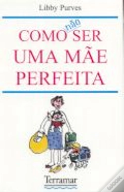 Capa do artigo Como Não Ser Uma Mãe Perfeita