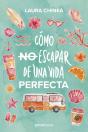 Como No Escapar De Una Vida Perfecta - Preview