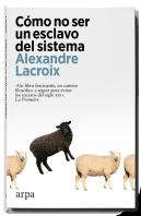 Como No Ser Un Esclavo Del Sistema