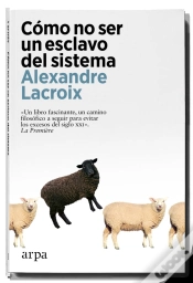 Capa do artigo Como No Ser Un Esclavo Del Sistema