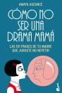 Cómo No Ser Una Drama Mamá - Preview
