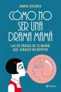 Cómo No Ser Una Drama Mamá - Preview