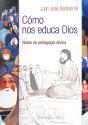 Cómo Nos Educa Dios - Preview