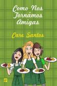 Como nos Tornámos Amigas