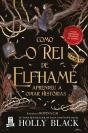 Como O Rei De Elfhame Aprendeu A Odiar Histórias - Preview