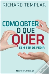 Capa do artigo Como Obter o que Quer - Sem ter de Pedir