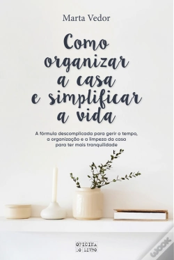 Capa do artigo Como Organizar A Casa E Simplificar A Vida