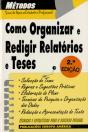 Como Organizar e Redigir Relatórios e Teses - Preview