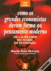 Como os Grandes Economistas Deram Forma ao Pensamento Moderno