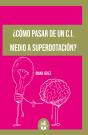 ¿Cómo Pasar De Un C.I. Medio A Superdotación? - Preview