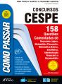 Como Passar Em Concursos Cespe: 158 Questões Comentadas - Preview
