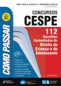 Como Passar Em Concursos Cespe: Direito Da Criança E Do Adolescente - Preview