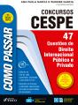 Como Passar Em Concursos Cespe: Direito Internacional PúBlico E Privado - Preview