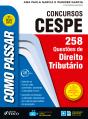 Como Passar Em Concursos Cespe: Direito Tributário - Preview