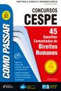 Como Passar Em Concursos Cespe: Direitos Humanos - Preview