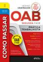 Como Passar Na Oab 2ª Fase - Prática Trabalhista - 10ª Ed - 2025 - Preview