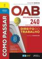 Como Passar Oab Primeira Fase - 240 Questões Comentadas - Direito Do Trabalho - Preview