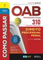 Como Passar Oab Primeira Fase - 310 Questões Comentadas - Direito Processual Penal - Preview