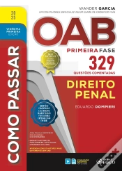 Capa do artigo Como Passar Oab Primeira Fase - 329 Questões Comentadas - Direito Penal