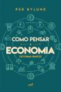 Como Pensar A Economia De Forma Simples - Preview