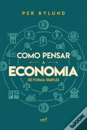 Capa do artigo Como Pensar A Economia De Forma Simples