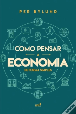 Capa do artigo Como Pensar A Economia De Forma Simples