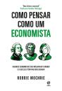 Como Pensar Como Um Economista - Preview