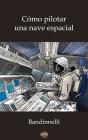 Cómo Pilotar Una Nave Espacial - Preview