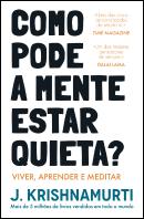 Como Pode a Mente Estar Quieta?