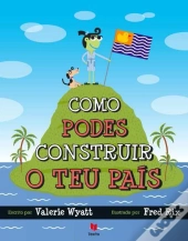 Como podes construir o teu País