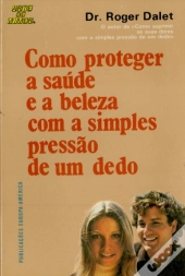 Como Proteger a Saúde e a Beleza com a Simples Pressão de um Dedo