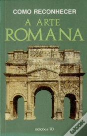 Capa do artigo Como Reconhecer a Arte Romana