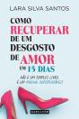 Como Recuperar de um Desgosto de Amor em 15 Dias - Preview