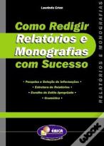 Como Redigir Relatórios e Monografias com Sucesso