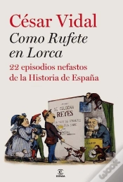 Capa do artigo Como Rufete En Lorca: 20 Episodiosnefastos De La Historia De España 