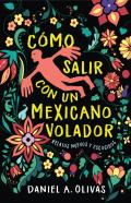Como Salir Con Un Mexicano Volador