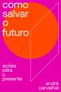 Como Salvar O Futuro - Preview