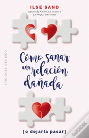 Capa do artigo Cómo Sanar Una Relación Dañada (O Dejarla Pasar)